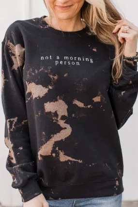 Not A Morning Person Crew Neck- Black