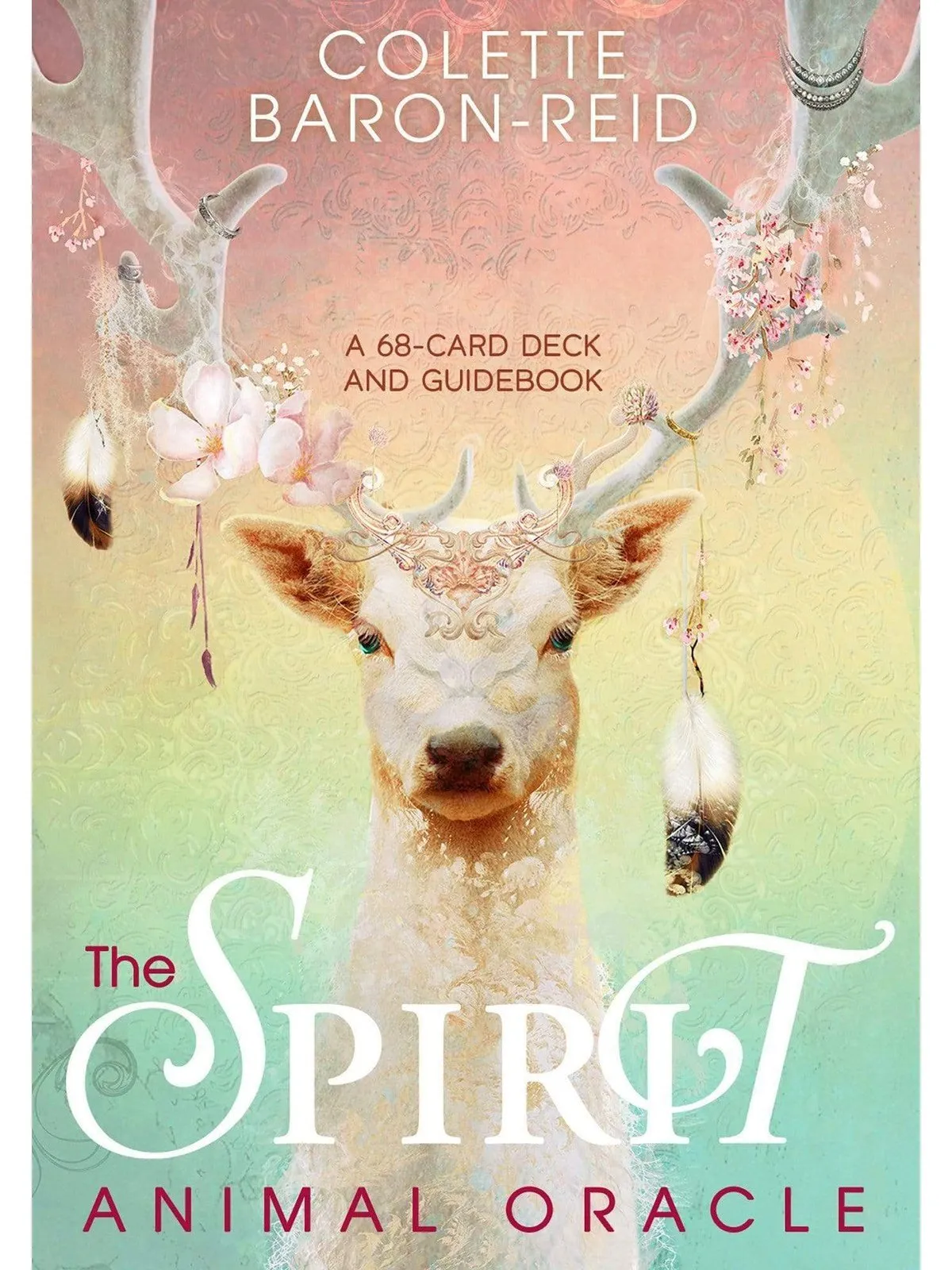 The Spirit Animal Oracle: A 68-Card Deck and Guidebook Cards by Colette Baron Reid